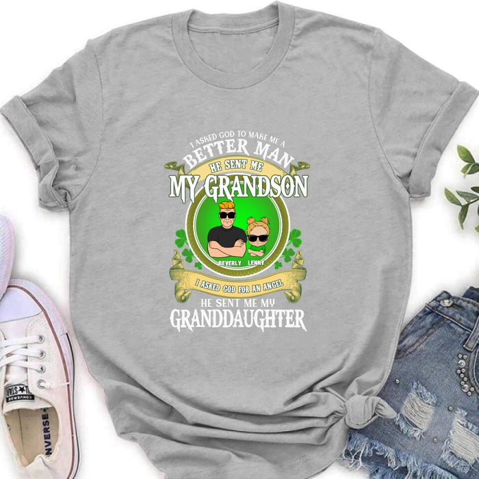 Personalized Grandpa St Patrick's Day Shirt/Pullover Hoodie/Sweatshirt/Long Sleeve - Gift Idea For St Patrick's Day - Grandpa/Grandma With Up to 2 Grandkids - I Asked God To Make Me A Better Man