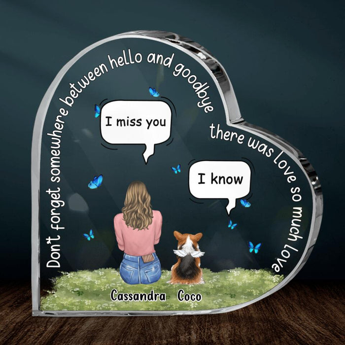 Custom Personalized Pet Mom/Dad Crystal Heart - Gift Idea For Dog/Cat/Rabbit Owner with up to 4 Pets - Don't Forget Somewhere Between Hello and Goodbye