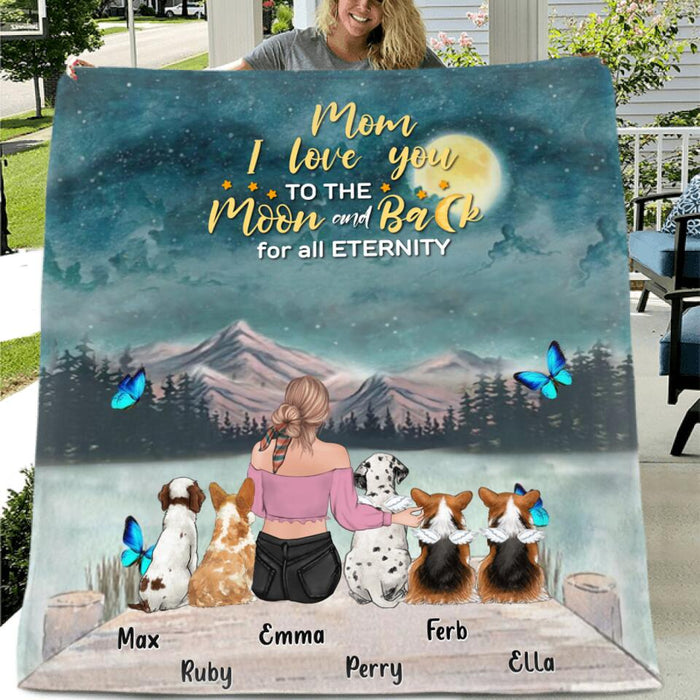 Custom Personalized Pet Mom/Dad Single Layer Fleece/Quilt/ Pillow Cover - Gift Idea For Pet Owner with 5 Pets - Mom, I Love You To The Moon and Back For All Eternity
