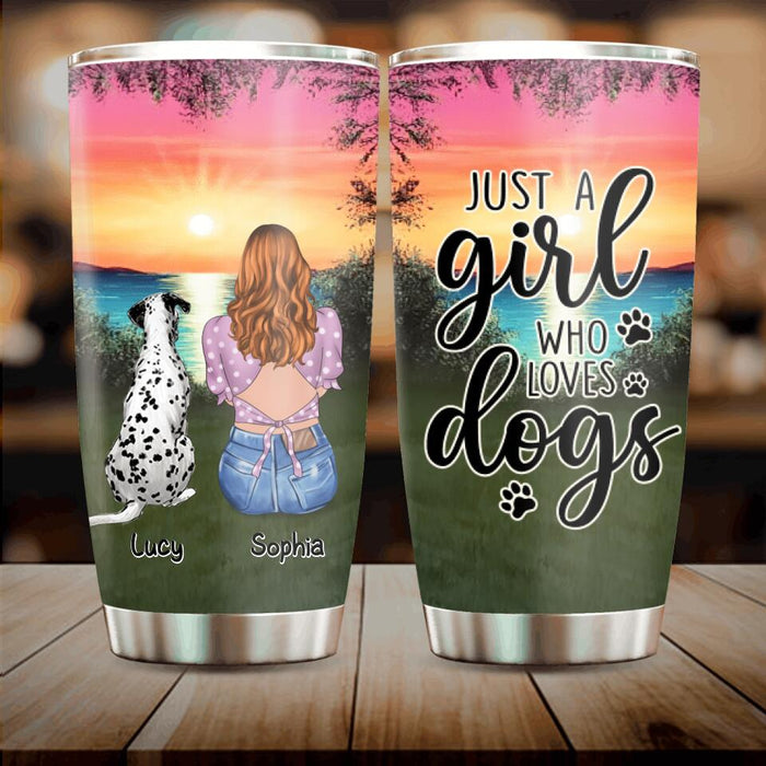 Custom Personalized Dog Mom Tumbler - Up to 4 Dogs - Gift Idea For Dog Lover - Just A Girl Who Loves Dogs