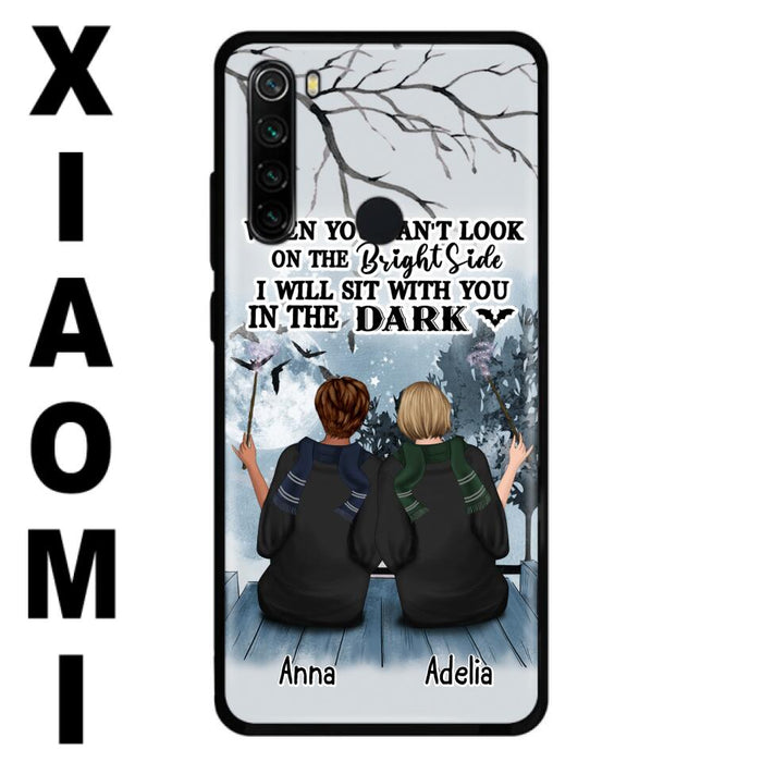 Custom Personalized Friends Witches Phone Case - Upto 4 Witches - Halloween Gift Idea For Friends/Sisters - When You Can't Look On The Bright Side I Will Sit With You In The Dark - Case for Xiaomi/Huawei/Oppo
