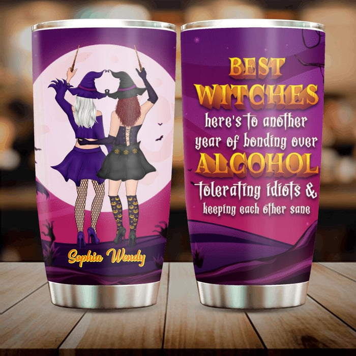 Personalized Witches Tumbler - Up to 4 Witches - Halloween Gift Idea For Friends/Sisters - Best Witches Here's To Another Year Of Bonding Over Alcohol Tolerating Idiots & Keeping Each Other Sane