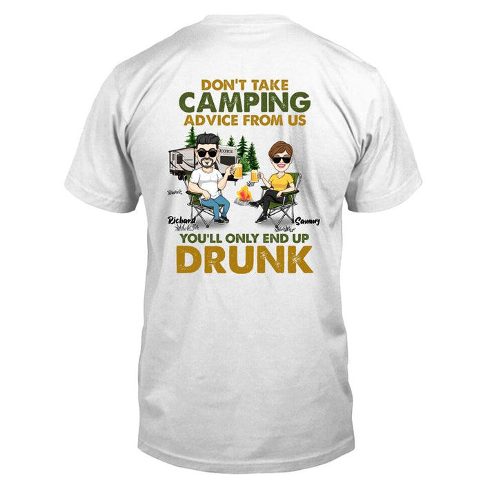 Custom Personalized Camping Friends T-Shirt - Upto 7 Friends - Gift Idea For Friends/Camping Lovers - Don't Take Camping Advice From Us You'll Only End Up Drunk