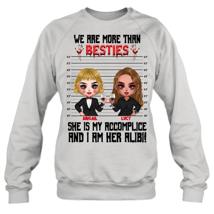 Personalized Accomplice And Alibi Halloween Shirt/Hoodie - Halloween Gift For Friends/Besties - Up to 5 Girls - We Are More Than Besties