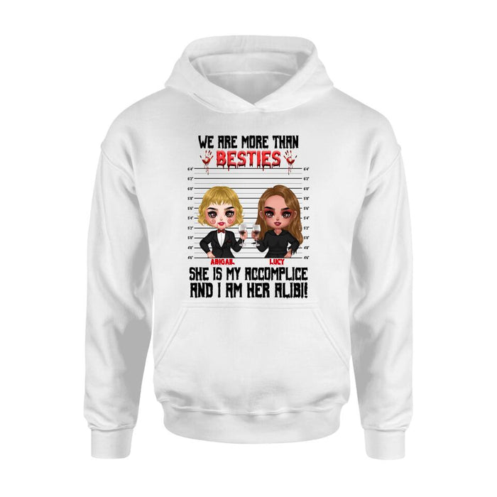 Personalized Accomplice And Alibi Halloween Shirt/Hoodie - Halloween Gift For Friends/Besties - Up to 5 Girls - We Are More Than Besties