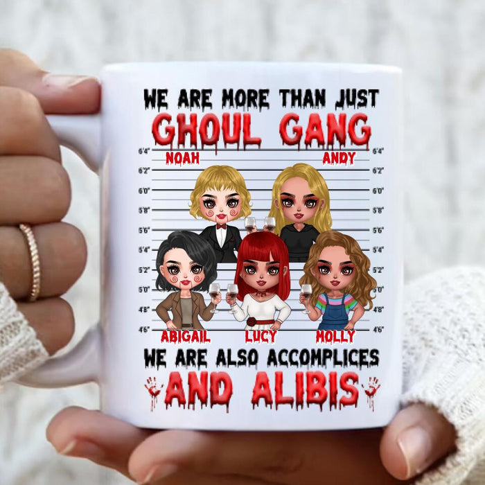 Personalized Ghoul Gang Mug - Up to 5 People - Halloween Gift Idea For Friends - We Are More Than Just Ghoul Gang