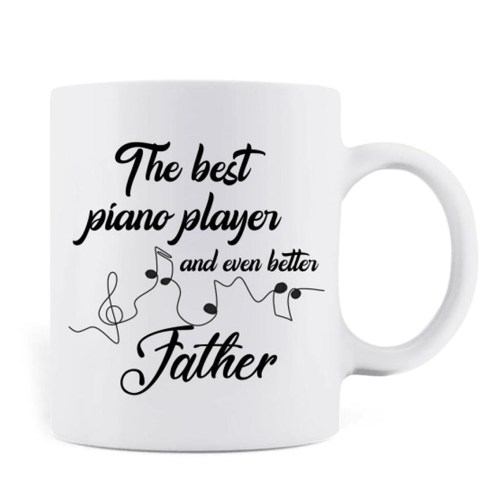 Personalized Gift For Father's Day Mug, Father and Daughter Playing Piano, The Best Piano Player and Even Better - LWPJ0Q