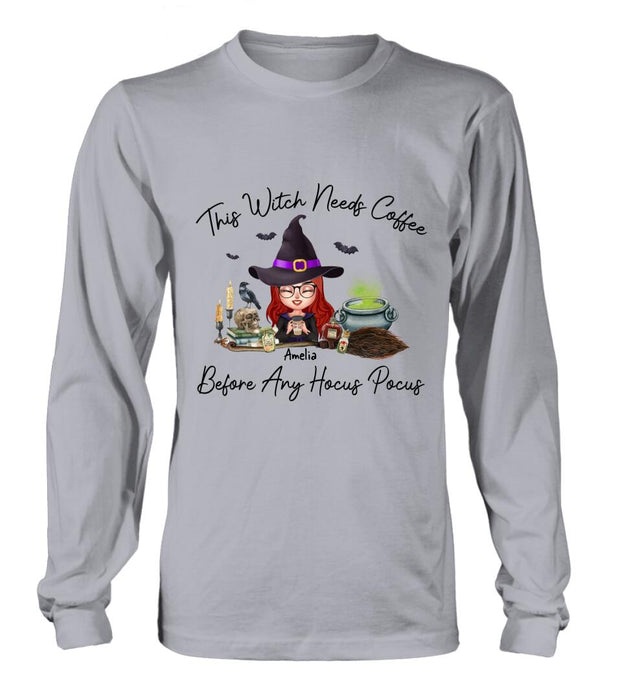 Personalized Witch T-shirt/Long Sleeve/Sweatshirt/Hoodie - Halloween Gift Idea - This Witch Needs Coffee Before Any Hocus Pocus