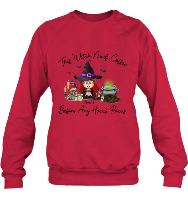 Personalized Witch T-shirt/Long Sleeve/Sweatshirt/Hoodie - Halloween Gift Idea - This Witch Needs Coffee Before Any Hocus Pocus