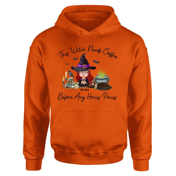 Personalized Witch T-shirt/Long Sleeve/Sweatshirt/Hoodie - Halloween Gift Idea - This Witch Needs Coffee Before Any Hocus Pocus