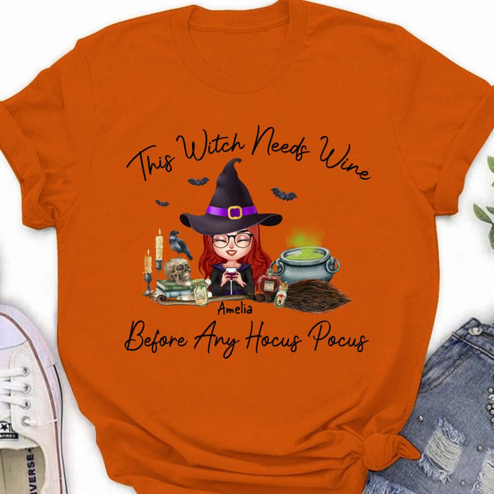 Personalized Witch T-shirt/Long Sleeve/Sweatshirt/Hoodie - Halloween Gift Idea - This Witch Needs Wine Before Any Hocus Pocus