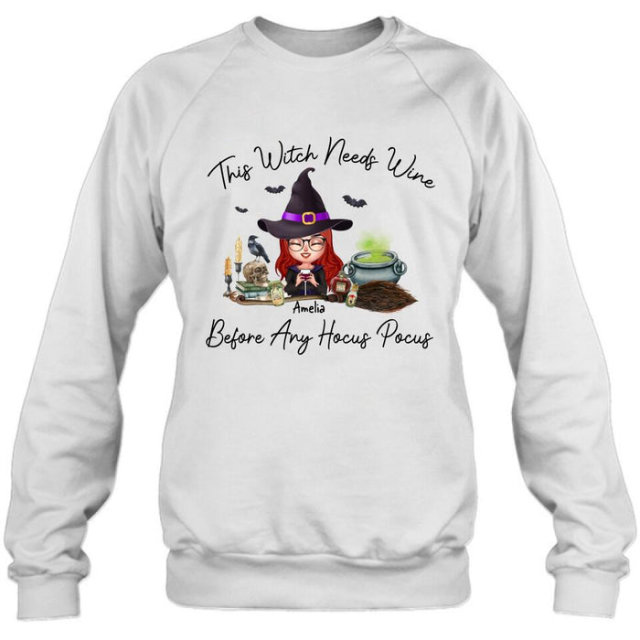 Personalized Witch T-shirt/Long Sleeve/Sweatshirt/Hoodie - Halloween Gift Idea - This Witch Needs Wine Before Any Hocus Pocus