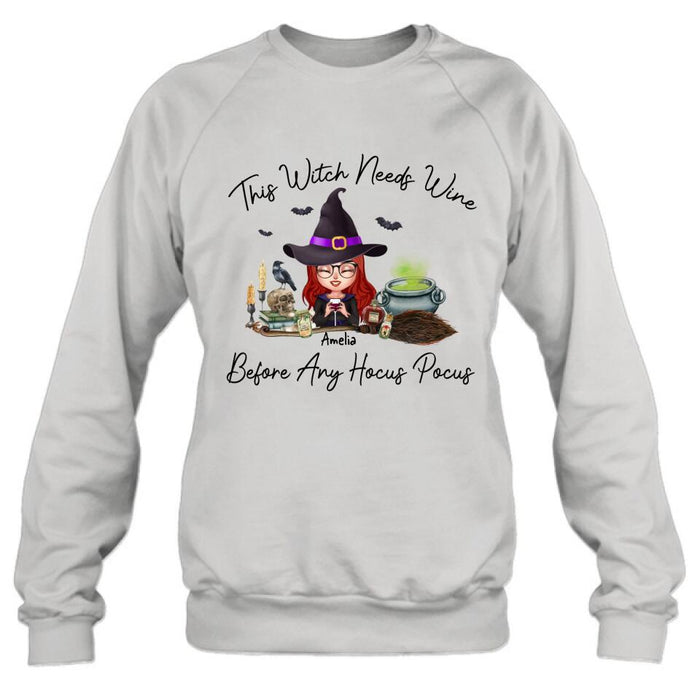 Personalized Witch T-shirt/Long Sleeve/Sweatshirt/Hoodie - Halloween Gift Idea - This Witch Needs Wine Before Any Hocus Pocus