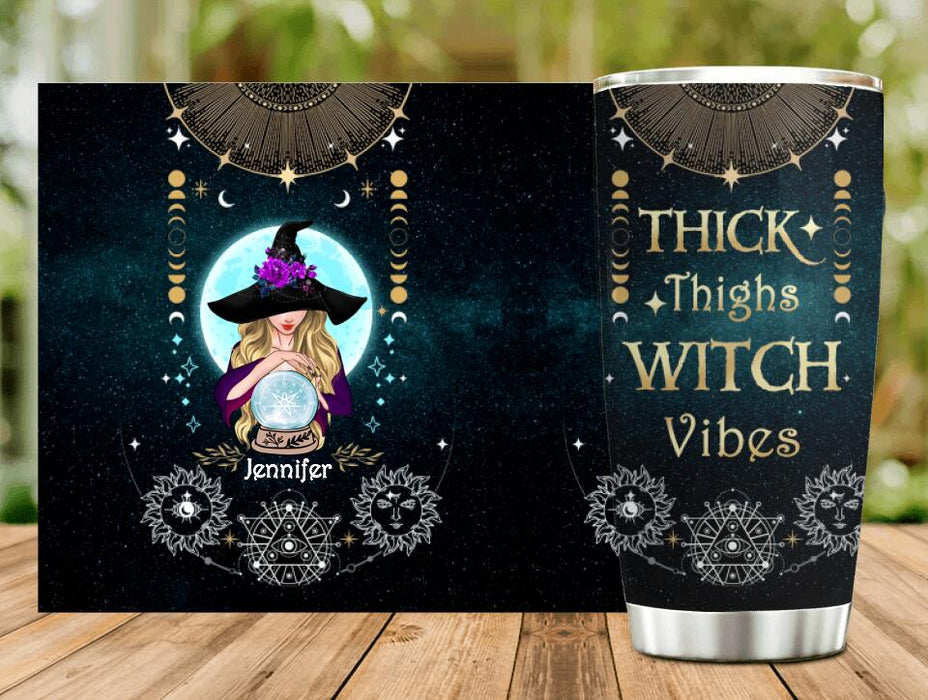 Custom Personalized Witch Tumbler - Best Gift Idea For Halloween - Thick Thighs Witch Vibes Witchy Wicca