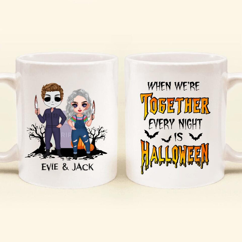 Personalized Horror Couple Coffee Mug - Gift Idea For Halloween/Couple - When We're Together Every Night Is Halloween