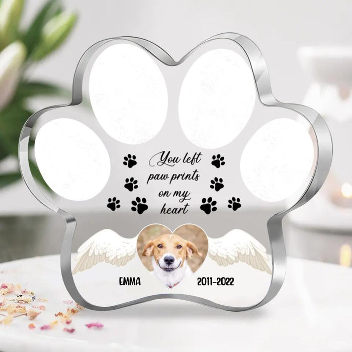 Dog Photo Paw Acrylic Plaque - Memorial Gift Idea For Dog Owner - You Left Paw Prints On My Heart