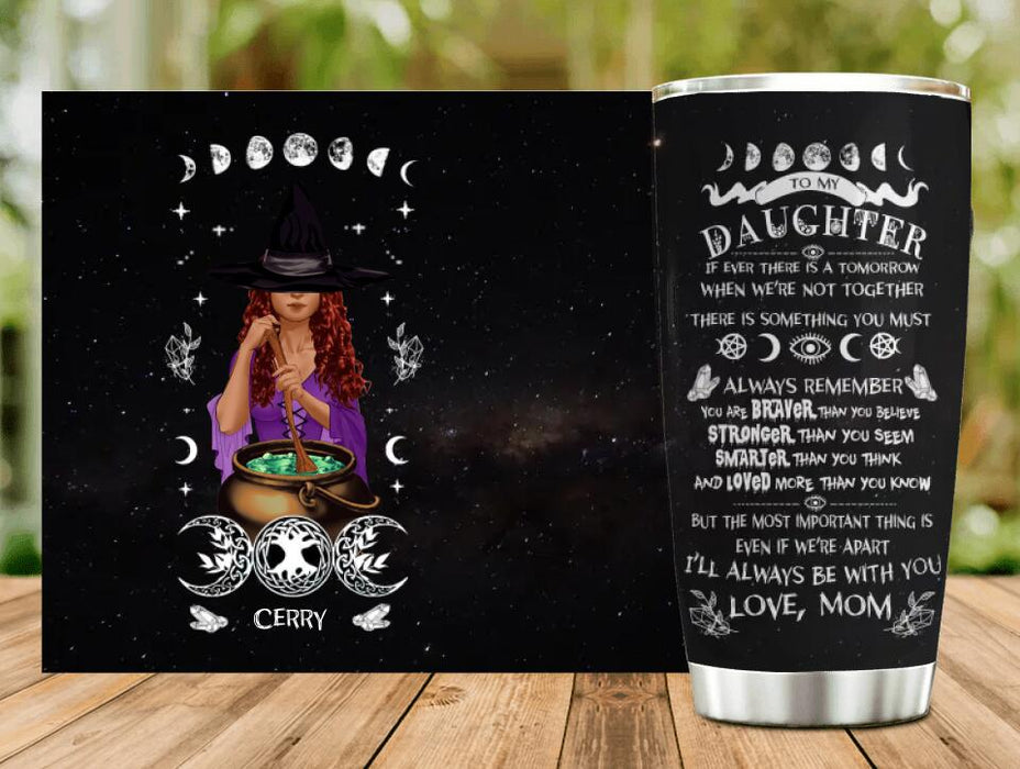 To My Daughter Tumbler - Gift Idea For Halloween From Mom To Daughter - I'll Always Be With You
