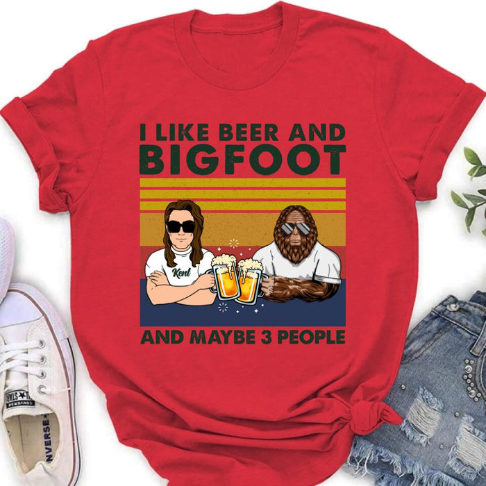 Custom Personalized Bigfoot Shirt - I Like Beer And Bigfoot And Maybe 3 People