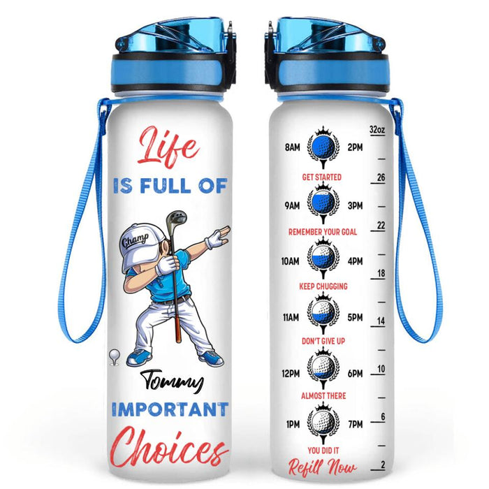 Personalized Golf Water Tracker Bottle - Gift Idea For Golf Lover/ Father's Day Gift - Life Is Full Of Important Choices