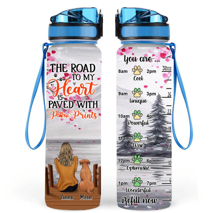 Personalized Dog Mom Water Tracker Bottle - Gift Idea For Dog Lovers with up 5 Dogs - The Road To My Heart Is Paved With Paw Prints
