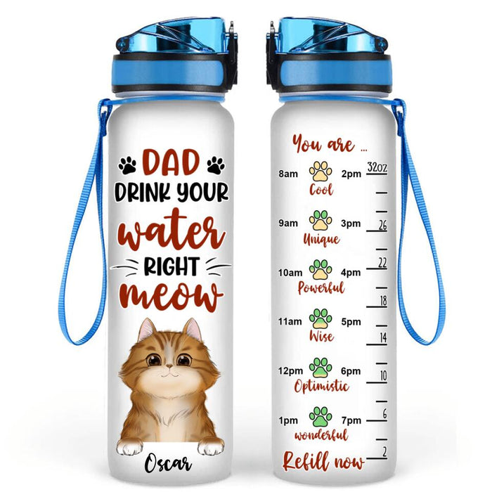 Custom Personalized Cat Water Tracker Bottle - Upto 3 Cats - Gift Idea For Cat Lover - Mother's Day/ Father's Day Gift - Dad Drink Your Water Right Meow