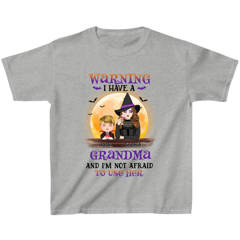 Personalized Grandma Witch Shirt/Hoodie - Best Gift Idea For Halloween - Grandma Witch With Up To 5 Kids - Back Off I Have AGrandma And I'm Not Afraid To Use Her