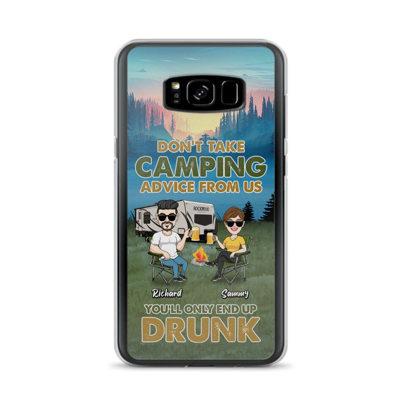 Personalized Camping Friends Phone Case - Up to 7 Friends - Gift Idea For Friends/Camping Lovers - Don't Take Camping Advice From Us You'll Only End Up Drunk - Case for iPhone/Samsung