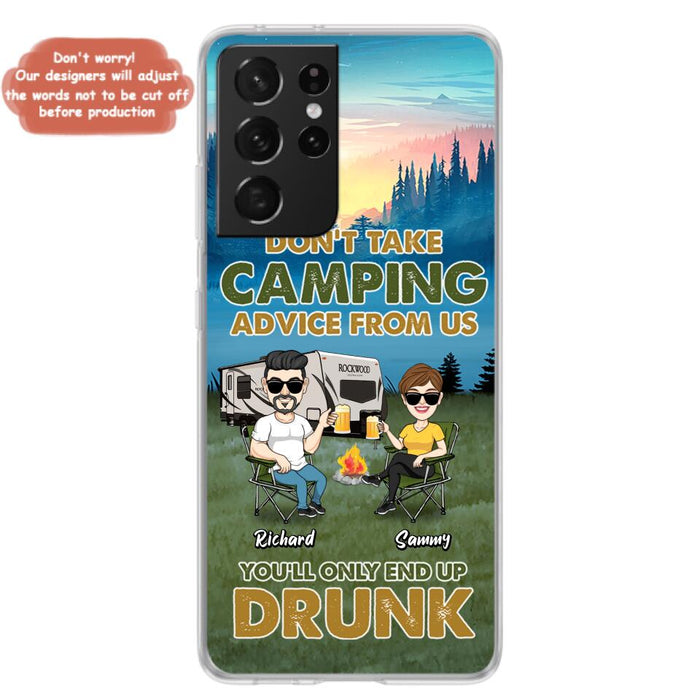 Custom Personalized Camping Friends Phone Case - Upto 7 Friends - Gift Idea For Friends/Camping Lovers - Don't Take Camping Advice From Us You'll Only End Up Drunk - Case for iPhone/Samsung