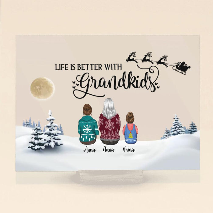 Personalized Grandma & Grandkids Acrylic Plaque - Up to 6 Kids - Christmas Gift Idea For Grandma & Grandkids - Life Is Better With Grandkids