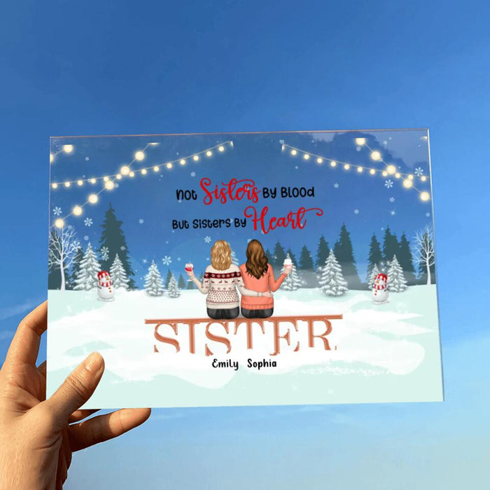 Personalized Christmas Friends Acrylic Plaque - Christmas Gift Idea For Friends/Sisters/Besties - Up to 5 People - Not Sisters By Blood But Sisters By Heart