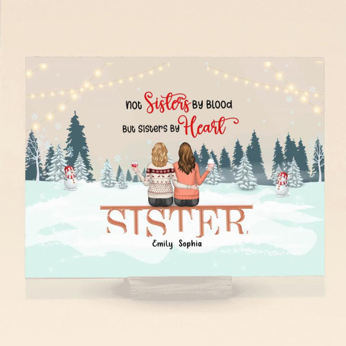 Personalized Christmas Friends Acrylic Plaque - Christmas Gift Idea For Friends/Sisters/Besties - Up to 5 People - Not Sisters By Blood But Sisters By Heart