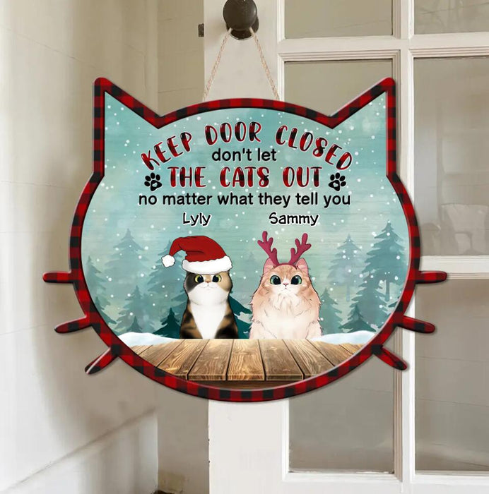 Personalized Cats Wooden Sign - Up to 9 Cats - Christmas Gift Idea For Cat Lovers - Keep Door Closed Don't Let The Cats Out