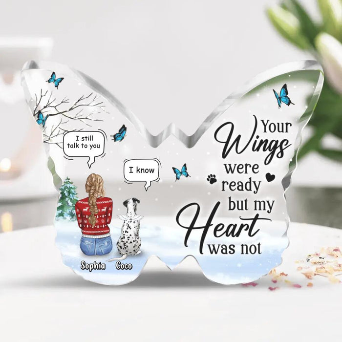 Personalized Memorial Dog Mom Acrylic Plaque - Gift For Dog Lovers, Dog Loss Owner - Your Wings Were Ready But My Heart Was Not