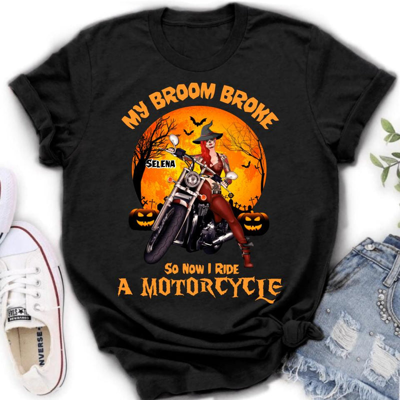 Personalized Witch Biker Shirt - Halloween Gift Idea For Bikers - My Broom Broke So Now I Ride A Motorcycle