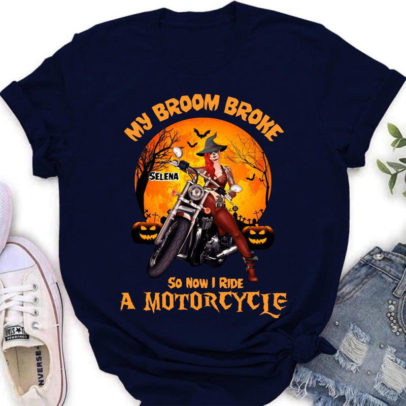 Personalized Witch Biker Shirt - Halloween Gift Idea For Bikers - My Broom Broke So Now I Ride A Motorcycle