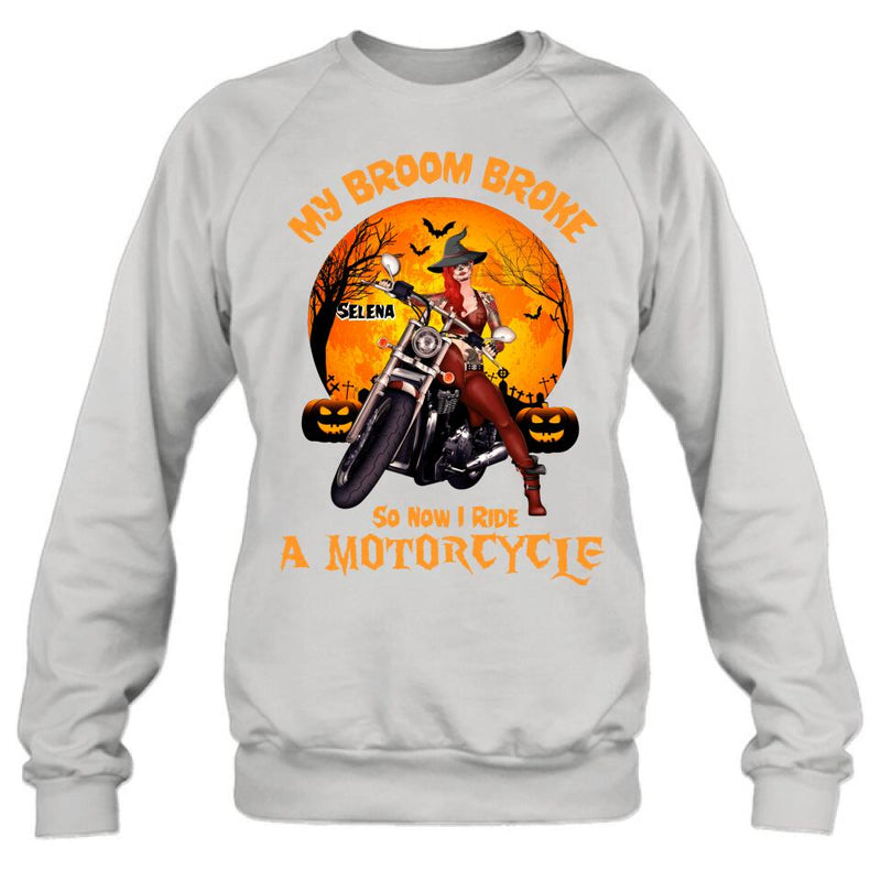 Personalized Witch Biker Shirt - Halloween Gift Idea For Bikers - My Broom Broke So Now I Ride A Motorcycle