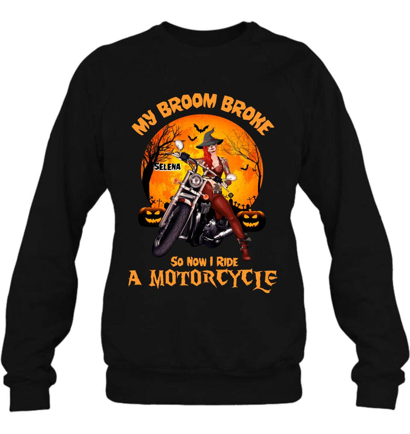 Personalized Witch Biker Shirt - Halloween Gift Idea For Bikers - My Broom Broke So Now I Ride A Motorcycle