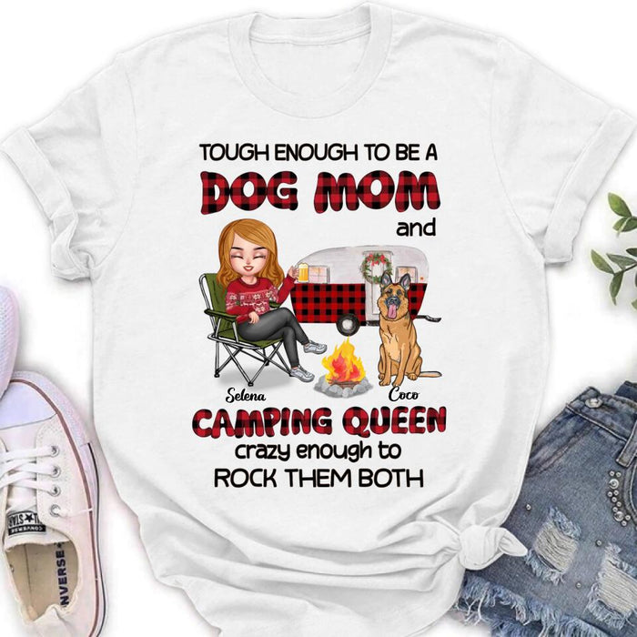 Custom Personalized Dog Mom And Camping Queen Shirt/ Hoodie - Gift Idea For Camping Lover/ Dog Lover With Upto 4 Dogs - Tough Enough To Be A Dog Mom And Camping Queen Crazy Enough To Rock Them Both