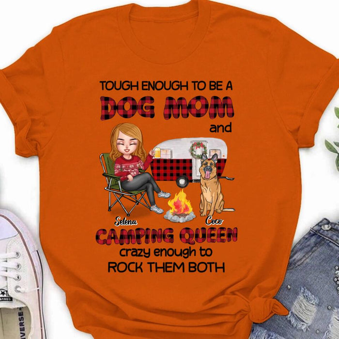 Custom Personalized Dog Mom And Camping Queen Shirt/ Hoodie - Gift Idea For Camping Lover/ Dog Lover With Upto 4 Dogs - Tough Enough To Be A Dog Mom And Camping Queen Crazy Enough To Rock Them Both