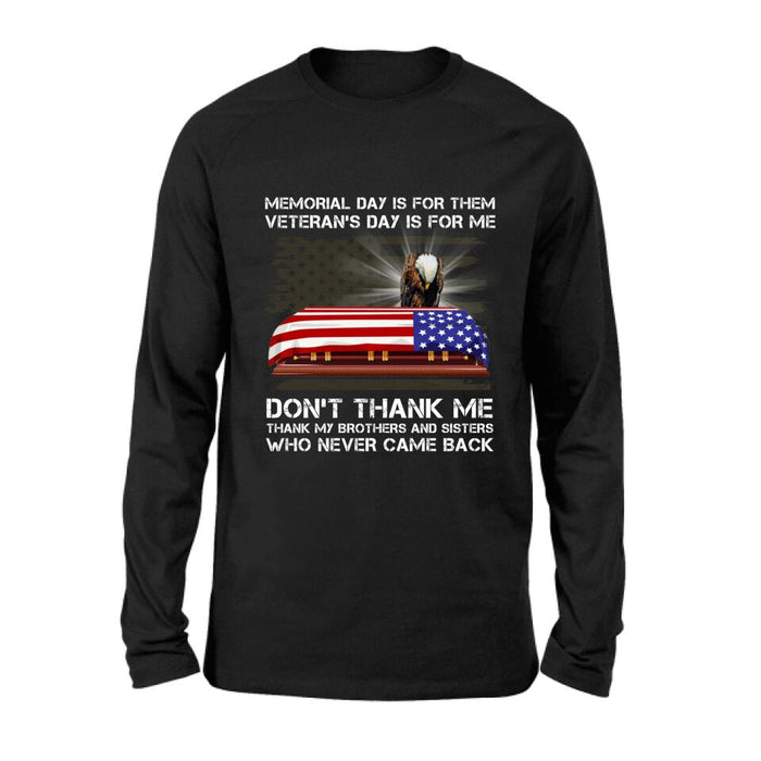 Personalized Veterans Day Custom Shirt - Gift Idea For Veterans Day - Memorial Day Is For Them, Veterans Day Is For Me