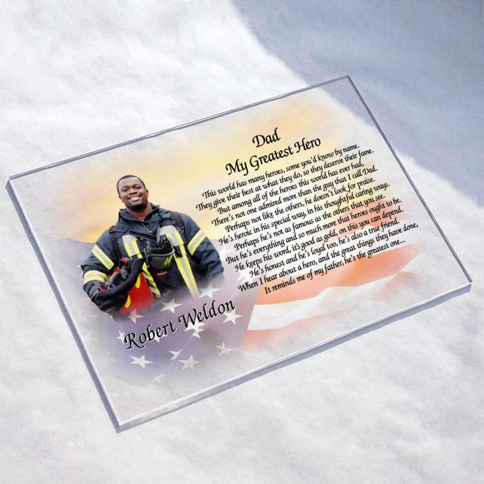Personalized Firefighter Photo Acrylic Plaque - Gift Idea For Firefighter/Father/Grandpa - My Greatest Hero