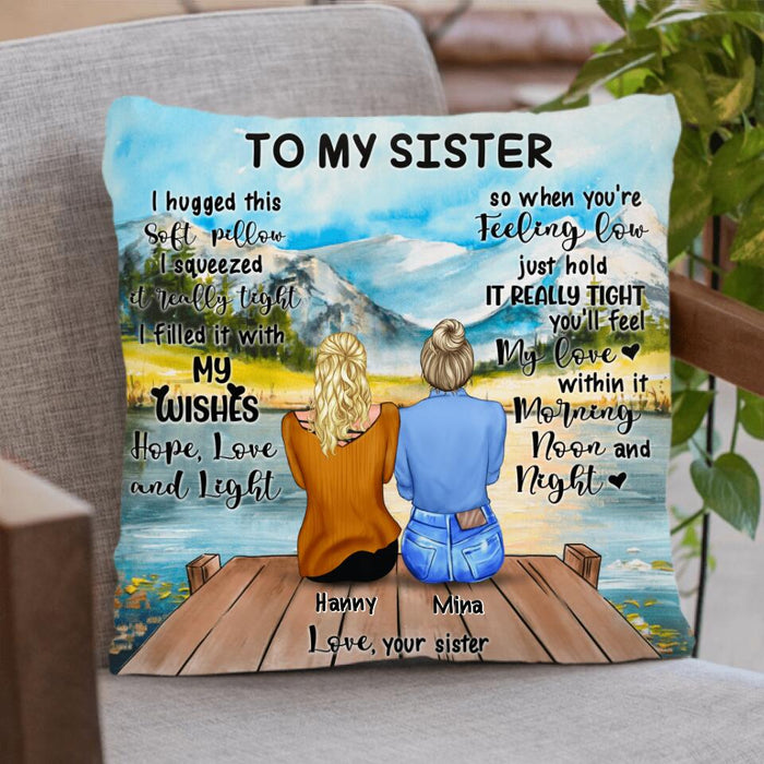 Custom Personalized To My Sister Pillow Cover - Birthday Gift For Sister - I Filled It With My Wishes