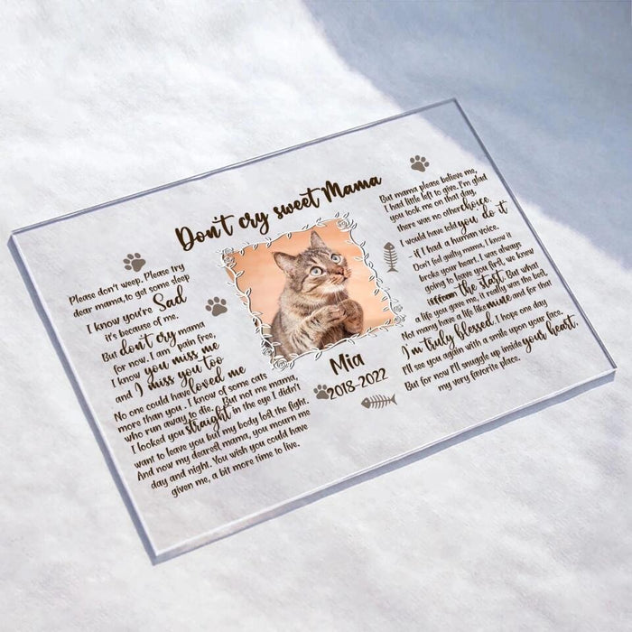 Personalized Pet Custom Photo Acrylic Plaque - Memorial Gift For Cat/Dog Mom - Don't Cry Sweet Mama