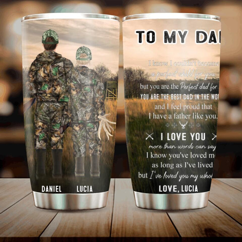 Personalized Hunting Tumbler - Gift For Father's Day From Son/Daughter - I Love You My Whole Life - Q46PNT