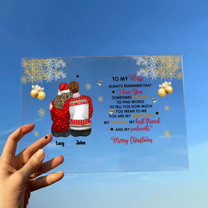 Personalized Couple Xmas Horizontal Acrylic Plaque - Gift Idea For Couple - To My Wife/Girlfriend, Always Remember That I Love You