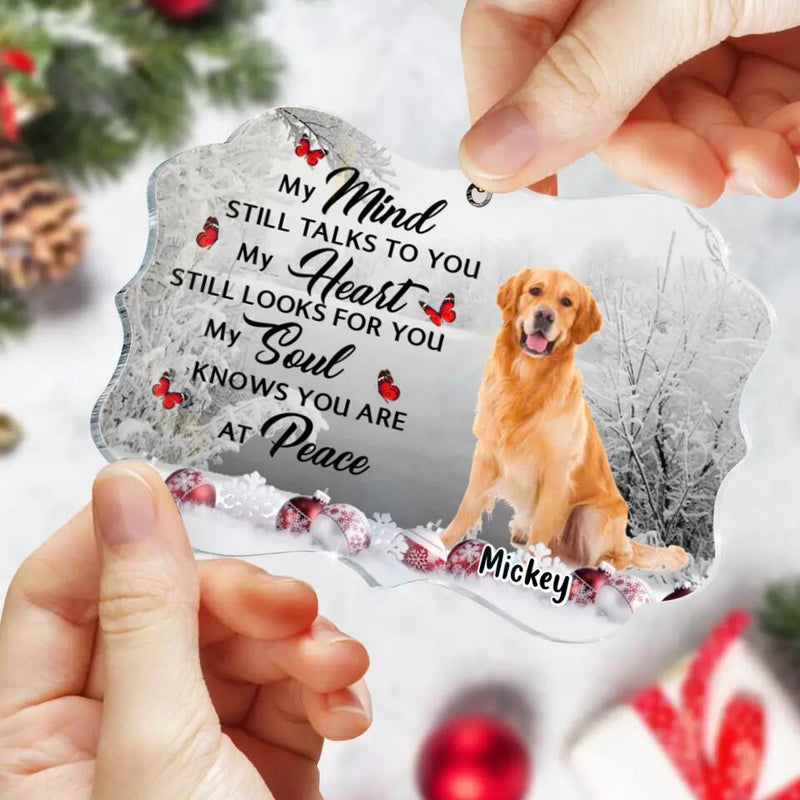 Personalized Memorial Photo Acrylic Ornament - Memorial Gift Idea For Christmas - My Mind Still Talks To You