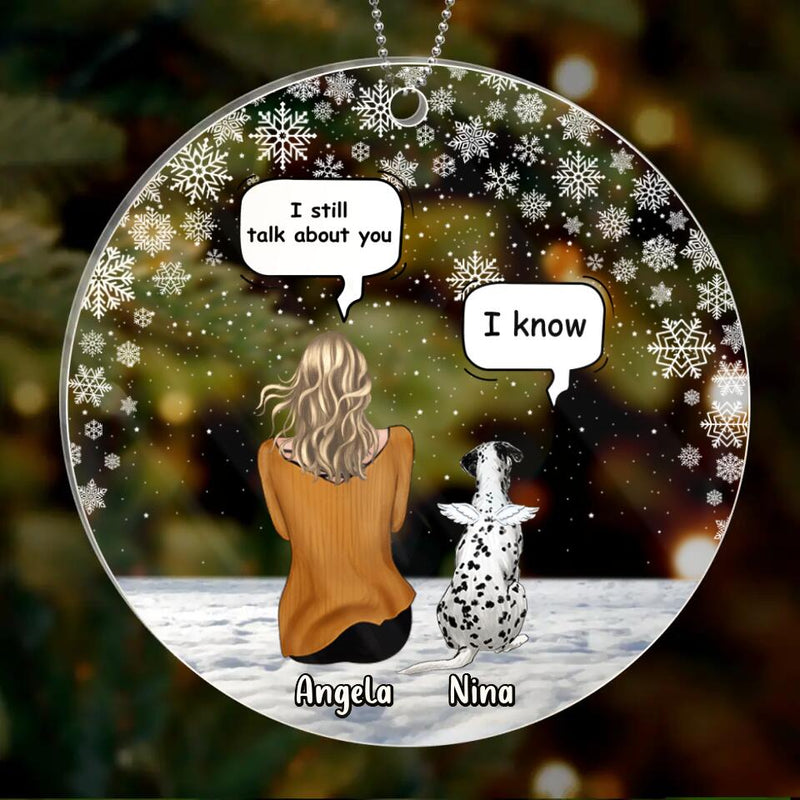 Personalized Memorial Dog/Cat Acrylic Ornament - Adult/Couple With Up to 4 Pets - Memorial Gift Idea For Dog/ Cat Lover - I Still Talk About You