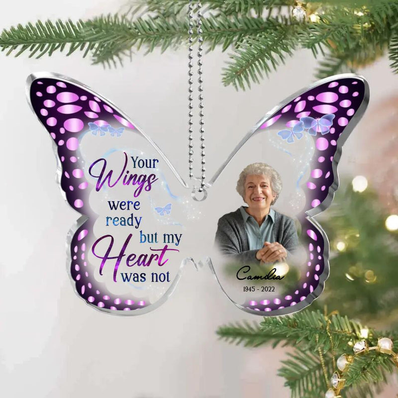 Personalized Memorial Photo Butterfly Acrylic Ornament - Memorial Gift Idea For Christmas - Your Wings Were Ready But My Heart Was Not