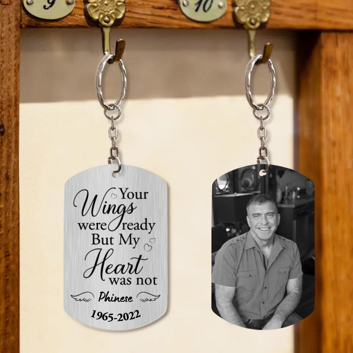 Custom Personalized Memorial Photo Aluminium Keychain - Memorial Gift Idea For Family - Your Wings Were Ready But My Heart Was Not