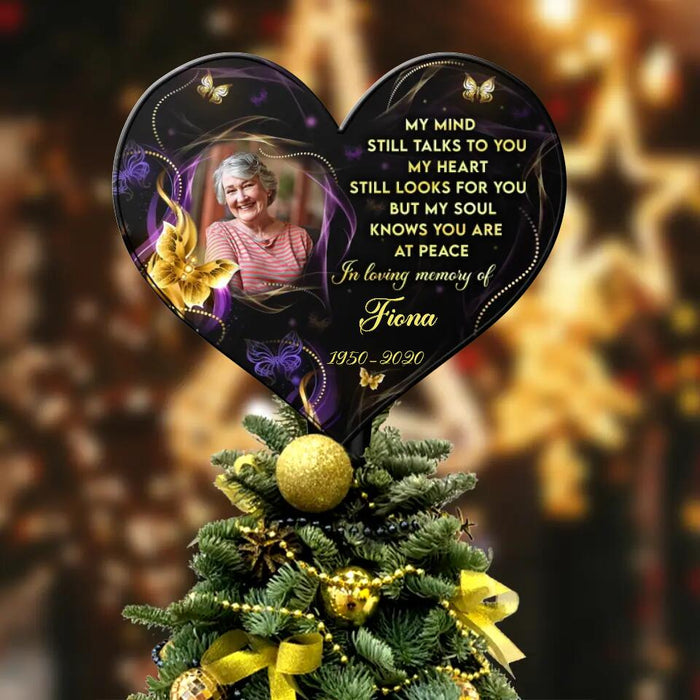 Custom Personalized Memorial Photo Tree Topper - Memorial Gift Idea For Christmas - My Mind Still Talks To You